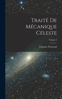 Produktbild: Trait&eacute; De M&eacute;canique C&eacute;leste; Volume 2
