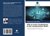 Produktbild: Gibt es einen Teufelskreis in der muslimischen Welt?