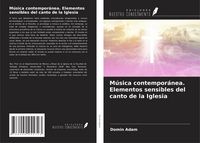 Produktbild: M&uacute;sica contempor&aacute;nea. Elementos sensibles del canto de la Iglesia