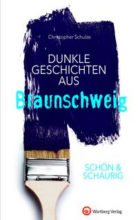 Produktbild: SCH&Ouml;N & SCHAURIG - Dunkle Geschichten aus Braunschweig