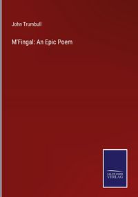 Produktbild: M'Fingal: An Epic Poem