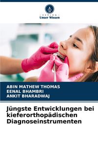 Produktbild: J&uuml;ngste Entwicklungen bei kieferorthop&auml;dischen Diagnoseinstrumenten