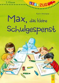 Produktbild: LESEZUG/2. Klasse: Max, das kleine Schulgespenst