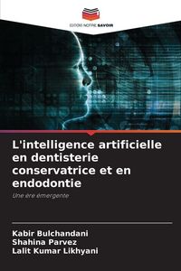Produktbild: L'intelligence artificielle en dentisterie conservatrice et en endodontie
