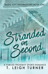 Produktbild: Stranded on Second (A Forced Proximity Sports Romance)