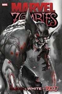 Produktbild: Marvel Zombies: Black, White & Blood Treasury Edition