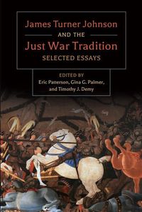 Produktbild: James Turner and the Just War Tradition: Selected Essays