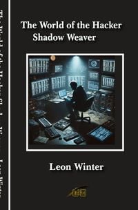 Produktbild: The World of the Hacker Shadow Weaver
