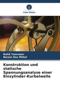 Produktbild: Konstruktion und statische Spannungsanalyse einer Einzylinder-Kurbelwelle