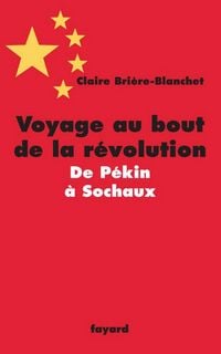 Produktbild: Voyage au bout de la r&eacute;volution.De P&eacute;kin &agrave; Sochaux