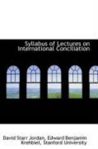 Produktbild: Syllabus of Lectures on International Conciliation