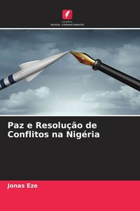 Produktbild: Paz e Resolu&ccedil;&atilde;o de Conflitos na Nig&eacute;ria