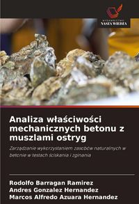 Produktbild: Analiza w&iquest;a&iquest;ciwo&iquest;ci mechanicznych betonu z muszlami ostryg