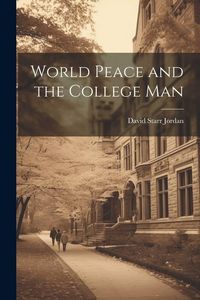Produktbild: World Peace and the College Man