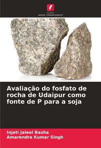 Produktbild: Avalia&ccedil;&atilde;o do fosfato de rocha de Udaipur como fonte de P para a soja
