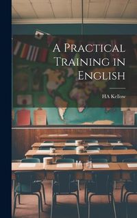 Produktbild: A Practical Training in English