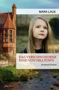 Produktbild: Das verschwundene Kind von Hilltown