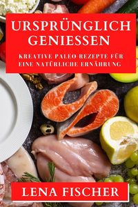 Produktbild: Urspr&uuml;nglich Genie&szlig;en