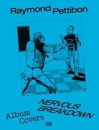 Produktbild: Raymond Pettibon: Nervous Breakdown