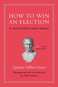 Produktbild: How to Win an Election - An Ancient Guide for Modern Politicians