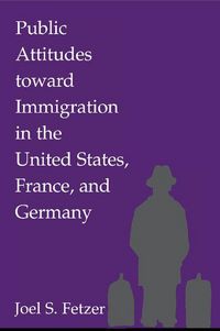 Produktbild: Public Attitudes toward Immigration in the United States, France, and Germany