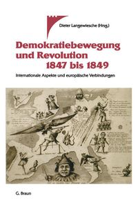 Bild vom Artikel Demokratiebewegung und Revolution 1847 bis 1849 vom Autor Dieter Langewiesche