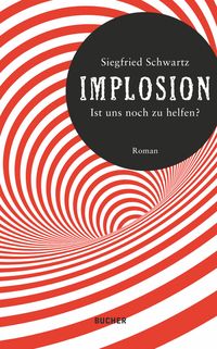 Bild vom Artikel Implosion vom Autor Siegfried Schwartz