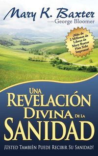 Produktbild: Una Revelaci&oacute;n Divina de la Sanidad