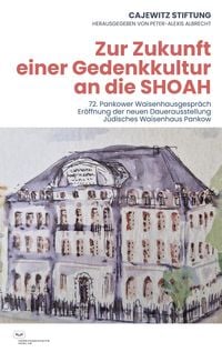 Produktbild: Zur Zukunft einer Gedenkkultur an die SHOAH