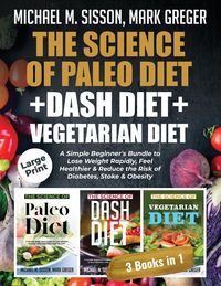 Produktbild: Sisson, M: Science of Paleo Diet + Dash Diet + Vegetarian Di