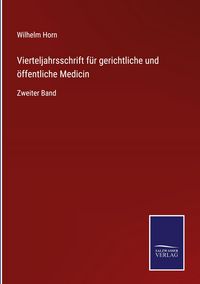 Produktbild: Vierteljahrsschrift f&uuml;r gerichtliche und &ouml;ffentliche Medicin