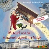 Bild vom Artikel Mozart und die Schwerelosigkeit der Musik vom Autor Konrad Beikircher