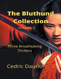 Produktbild: The Bluthund Collection Volume II Three BreathtakingThrillers