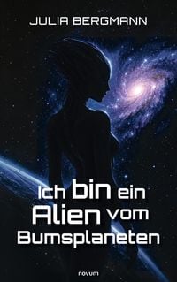 Produktbild: Ich bin ein Alien vom Bumsplaneten