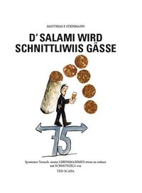 Produktbild: D'Salami wird Schnittliwiis g&auml;sse