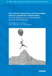 Produktbild: Hier und dort: Ressourcen und Verwundbarkeiten in multilokalen Lebenswelten / Ici et l&agrave;: Ressources et vuln&eacute;rabilit&eacute;s dans la vie multilocale