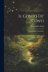 Produktbild: Il Conto De' Conti: Trattenimento A' Fanciulli...