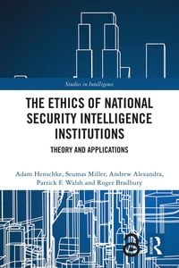 Produktbild: The Ethics of National Security Intelligence Institutions