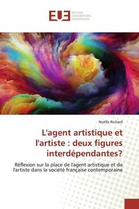 Produktbild: L'agent artistique et l'artiste : deux figures interd&eacute;pendantes?