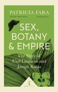 Produktbild: Fara, P: Sex, Botany and Empire (Icon Science)