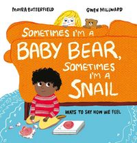 Produktbild: Sometimes I'm a Baby Bear, Sometimes I'm a Snail
