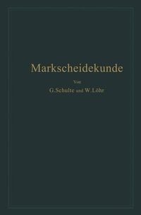 Produktbild: Markscheidekunde f&uuml;r Bergschulen und den praktischen Gebrauch