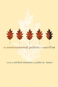Produktbild: The Environmental Politics of Sacrifice
