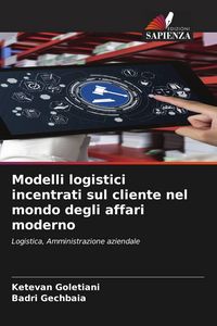 Produktbild: Modelli logistici incentrati sul cliente nel mondo degli affari moderno