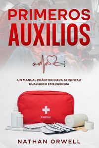 Produktbild: Primeros Auxilios: Un manual pr&aacute;ctico para afrontar cualquier emergencia
