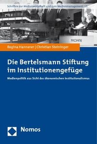 Bild vom Artikel Die Bertelsmann Stiftung im Institutionengefüge vom Autor Regina Hannerer