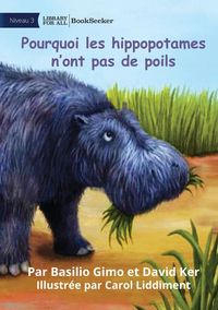 Produktbild: Why Hippos Have No Hair - Pourquoi les hippopotames n'ont pas de poils