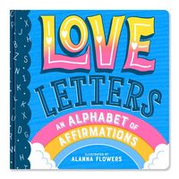 Produktbild: Love Letters: An Alphabet of Affirmations (a Little Bee Books Board Book for All Ages)