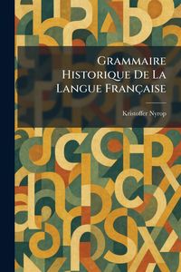 Produktbild: Grammaire Historique De La Langue Fran&ccedil;aise