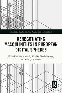 Produktbild: Renegotiating Masculinities in European Digital Spheres